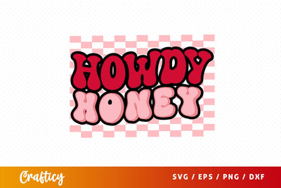 Howdy Honey SVG Design SVG Designangry 