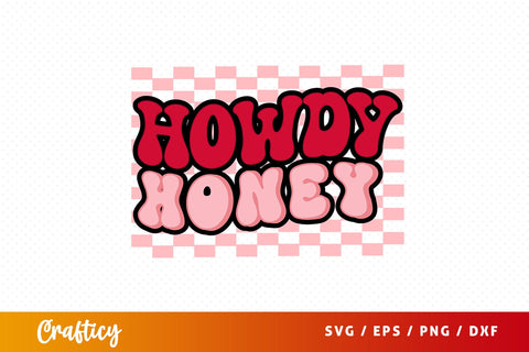 Howdy Honey SVG Design SVG Designangry 