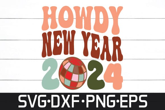 howdy new year 2024 svg retro design SVG sk.swapon Roy 