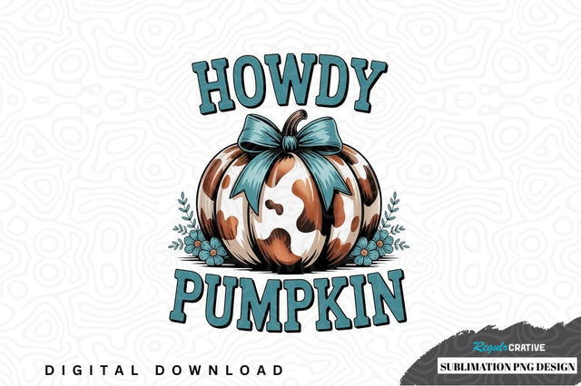 Howdy pumpkin sublimation png design Sublimation Regulrcrative 