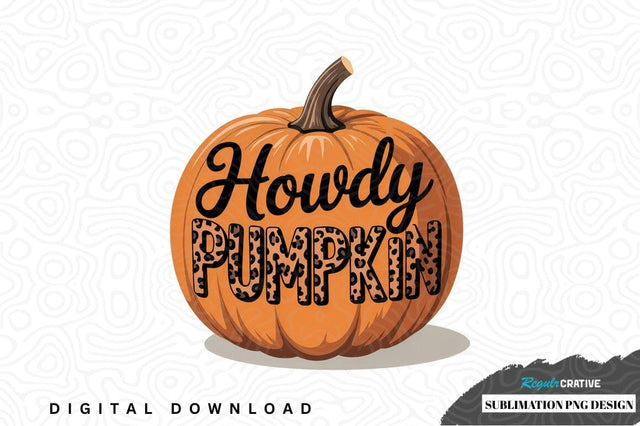 Howdy pumpkin sublimation png design Sublimation Regulrcrative 