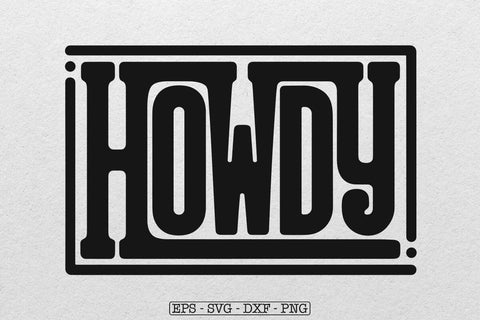Howdy SVG, Solid and Distressed Svg Files, Funny Western Svg SVG DesignDestine 