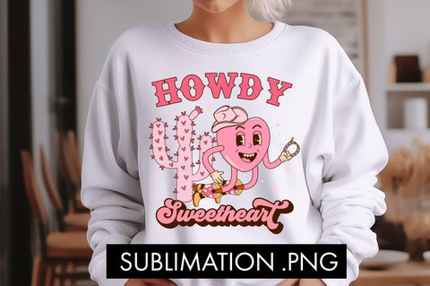 Howdy Sweetheart Valentine PNG Sublimation Sublimation Freeling Design House 
