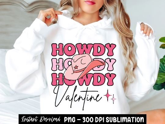 Howdy Valentine Valentines Day PNG Sublimation SVG She Shed Craft Store 