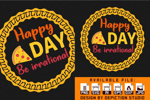 Hppy Pi Day Be Irrational T-Shirt, Pie Day pizza Shirt Print Template Sketch DESIGN Depiction Studio 