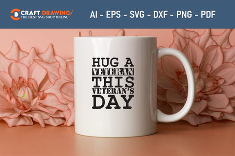 Hug A Veteran This Veteran`s Day Svg, Military Svg, Patriotic Svg, Veteran Png, Soldier Svg, Army Svg, Veterans Day Svg - Printable, Cricut & Silhouette Files SVG Debashish Barman 