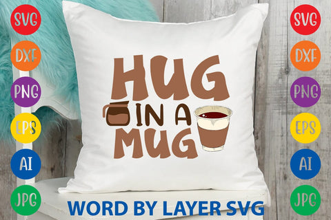 Hug In A Mug SVG DESIGN SVG Rafiqul20606 