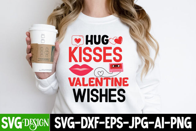 Hug Kisses Valentine Wishes SVG Cut File, Hug Kisses Valentine Wishes Sublimation Design PNG, Valentine's Day SVG Cut File,Happy Valentine's Day SVG ,Valentine SVG Bundle, Love SVG Bundle SVG BlackCatsMedia 