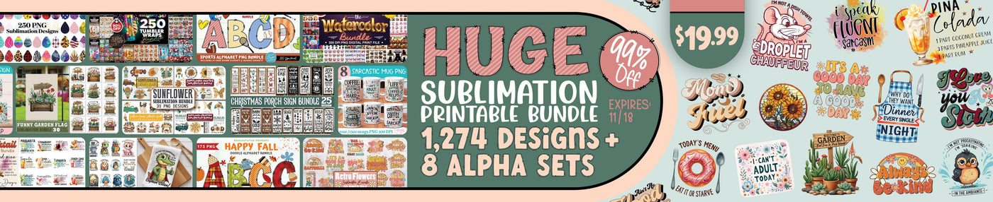 Huge Sublimation Printable Bundle | 99% Off [Reg. $2483]