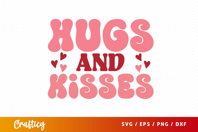 Hugs And Kisses SVG Design SVG Designangry 