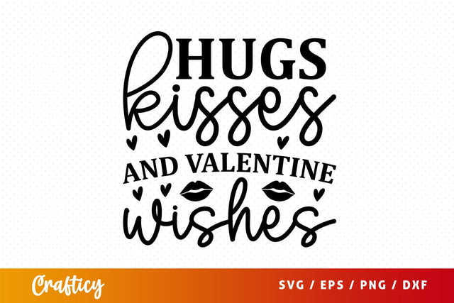Hugs kisses and valentine wishes SVG Design SVG Designangry 