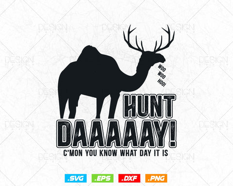 Hunt Day Camel Buck Deer Funny Hunting Humpday Svg Png, Camel Shirt, Hunting Gifts for Men Svg Files for Cricut Silhouette, Instant Download SVG DesignDestine 