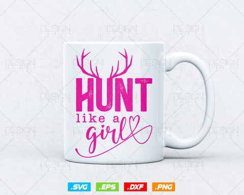 Hunter Hunt Like A Girl Deer Hunting Svg Png, Outdoors Deer Hunting Clipart Gifts for Men Svg Files for Cricut Silhouette, Instant Download SVG DesignDestine 