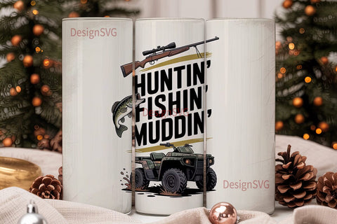 Huntin' Fishin' Muddin' 20oz Tumbler Sublimation DesignSVG 