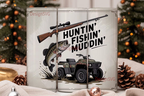 Huntin' Fishin' Muddin' 20oz Tumbler Sublimation DesignSVG 