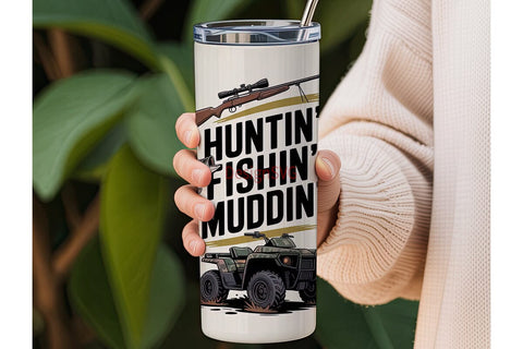 Huntin' Fishin' Muddin' 20oz Tumbler Sublimation DesignSVG 