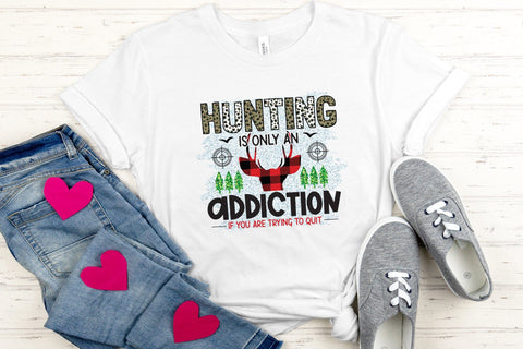 Hunting is Only an Addiction Sublimation Sublimation CraftLabSVG 