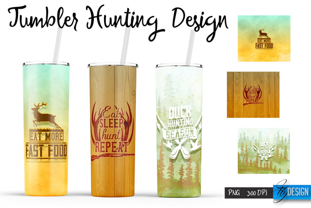 Hunting Quotes Tumblers Wrap 20 oz | PNG File | 300 DPI Sublimation Fly Design 