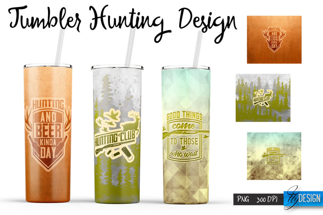 Hunting Quotes Tumblers Wrap 20 oz | PNG File | 300 DPI Sublimation Fly Design 