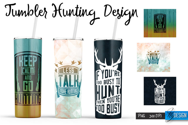 Hunting Quotes Tumblers Wrap 20 oz | PNG File | 300 DPI Sublimation Fly Design 