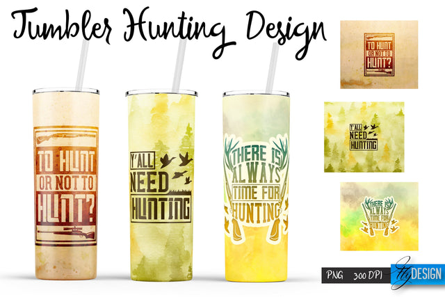 Hunting Quotes Tumblers Wrap 20 oz | PNG File | 300 DPI Sublimation Fly Design 