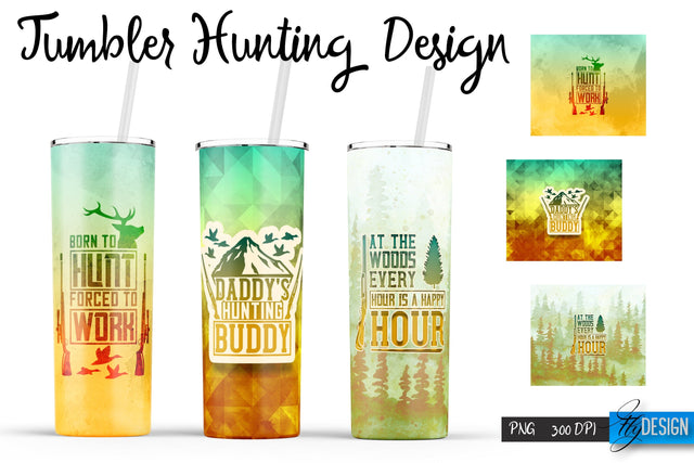 Hunting Quotes Tumblers Wrap 20 oz | PNG File | 300 DPI Sublimation Fly Design 