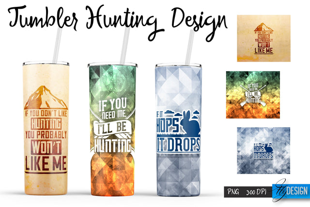 Hunting Quotes Tumblers Wrap 20 oz | PNG File | 300 DPI Sublimation Fly Design 