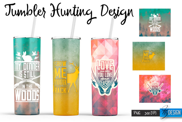 Hunting Quotes Tumblers Wrap 20 oz | PNG File | 300 DPI Sublimation Fly Design 