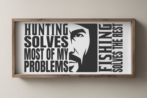 Hunting solves most of my problems svg | hunting svg | fishing svg | hunting season shirt | fishing shirt svg | fishing life svg SVG TonisArtStudio 