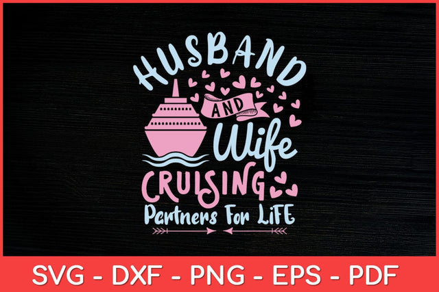 Husband And Wife Cruising Partners for Life Svg Cut File SVG artprintfile 