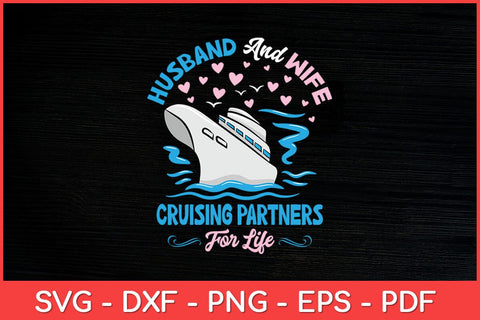 Husband And Wife Cruising Partners for Life Svg Design SVG artprintfile 