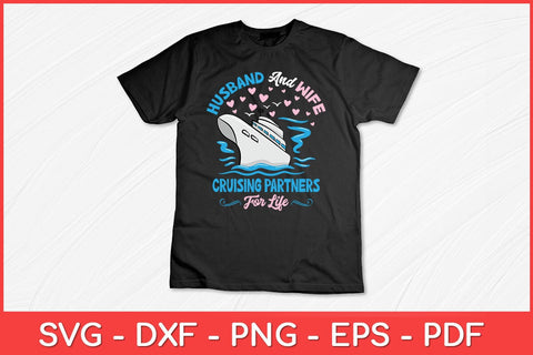 Husband And Wife Cruising Partners for Life Svg Design SVG artprintfile 