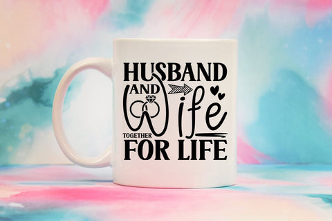 Husband and wife together for life SVG Design SVG Designangry 