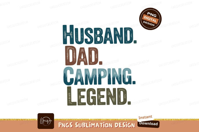 Husband Dad Camping Legend family Sublimation Designangry 