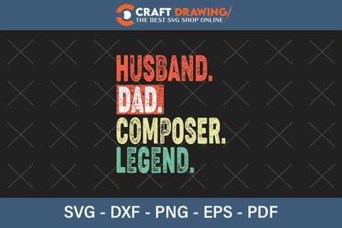 Husband Dad Composer Legend Svg Png SVG Debashish Barman 
