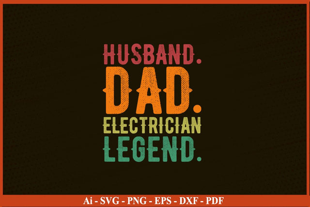 Husband Dad Electrician Legend Funny Electrician SVG PNG Craft Cut File SVG SVG Print File 