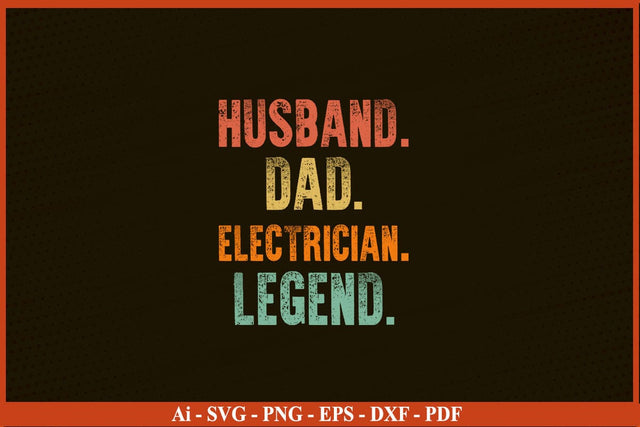 Husband Dad Electrician Legend Funny Electrician SVG PNG Craft Cut File SVG SVG Print File 