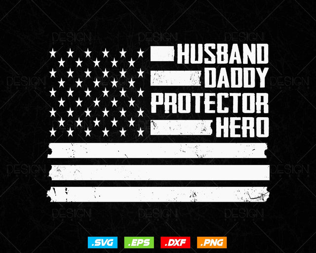Husband Daddy Protector Hero Fathers Day Svg, US American Flag Png T shirt Design, Vintage Printable Gifts, Instant Download SVG DesignDestine 