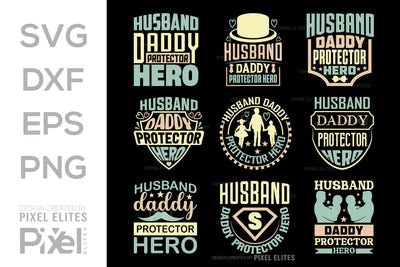 Husband Daddy Protector Hero SVG Gift For Dad Tshirt Bundle Fathers Day Quote Design, PET 00456 SVG ETC Craft 