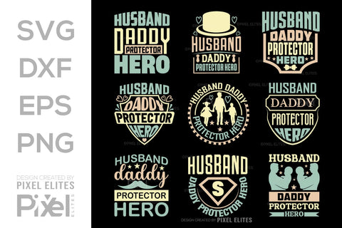 Husband Daddy Protector Hero SVG Gift For Dad Tshirt Bundle Fathers Day Quote Design, PET 00456 SVG ETC Craft 