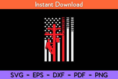 Husband Father Lineman American Flag 4th Of July Svg Design SVG artprintfile 