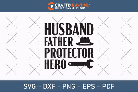 Husband Father Protector Hero Father’s Day svg, Funny Father’s Day svg, Funny Father’s Day Gift, Step-Dad Father’s Day, Funny Dad svg, Dad svg, svg png dxf SVG Debashish Barman 