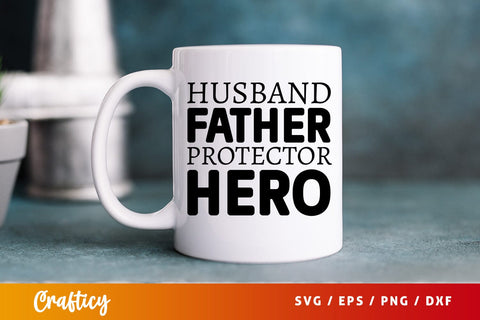 Husband father protector hero SVG Design SVG Designangry 