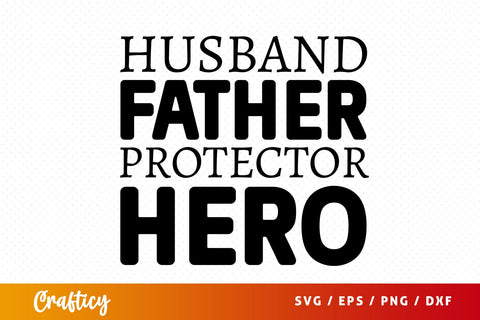 Husband father protector hero SVG Design SVG Designangry 