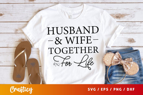 Husband & wife together for life SVG Design SVG Designangry 