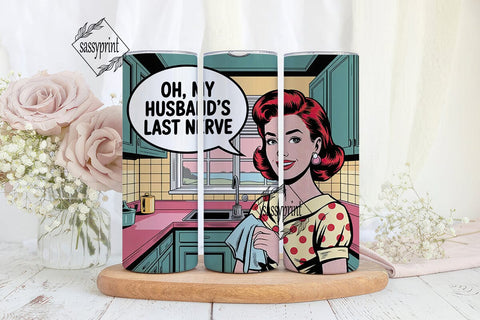 Husband's Last Nerve - 20oz Tumbler Wrap Sublimation sassyprint 
