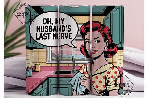 Husband's Last Nerve - 20oz Tumbler Wrap Sublimation sassyprint 