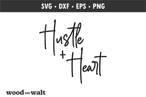 Hustle and Heart SVG | Minimalist SVG SVG Wood And Walt 