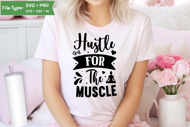 Hustle For The Muscle SVG Design,Yoga SVG Design SVGs,Quotes and Sayings,Food & Drink,On Sale, Print & Cut SVG DesignPlante 503 