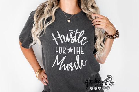 Hustle for the Muscle SVG SVG Gardenias Art Shop 